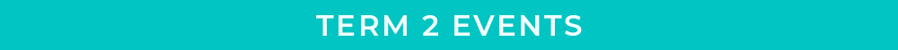 Term 2 Events